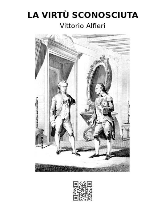 La virtù sconosciuta - Vittorio Alfieri - ebook