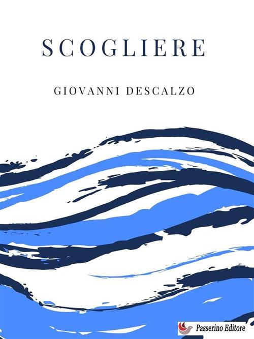 Scogliere - Giovanni Descalzo - ebook