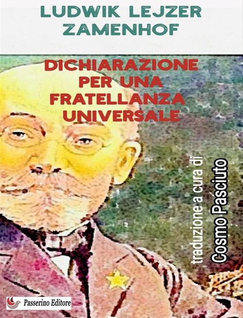 Dichiarazione per una fratellanza universale - Ludwik L. Zamenhof,Cosmo Pasciuto - ebook