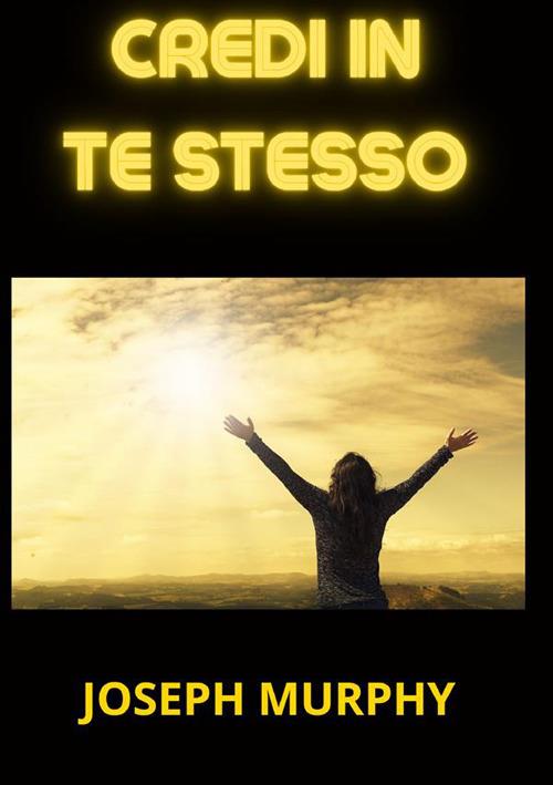 Credi in te stesso - Joseph Murphy - copertina