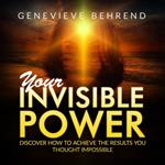 Your Invisible Power and how to use it