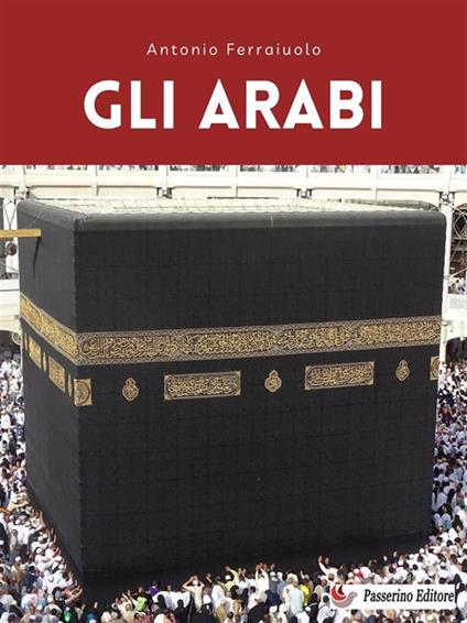 Gli arabi - Antonio Ferraiuolo - ebook