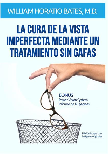 La cura de la vista imperfecta mediante un tratamiento sin gafas - William Horatio Bates - copertina