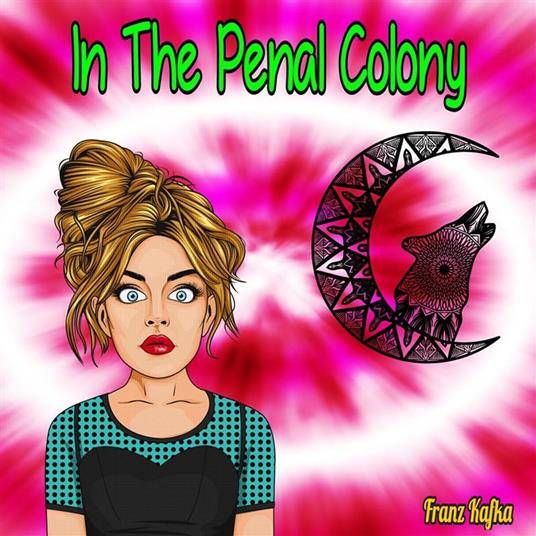 In The Penal Colony