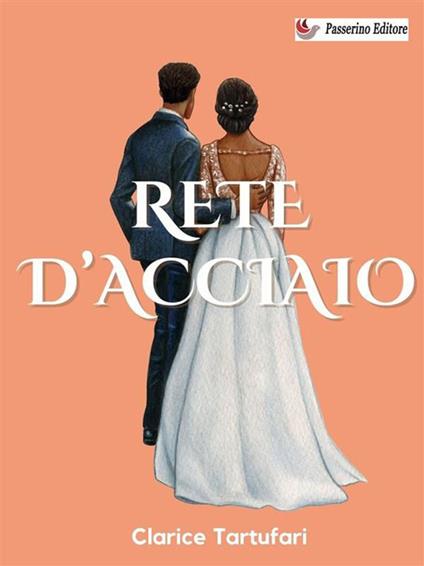 Rete d'acciaio - Clarice Tartufari - ebook