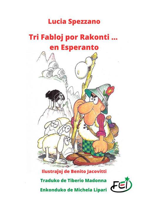 Tri fabloj por rakonti... en esperanto - Lucia Spezzano - copertina