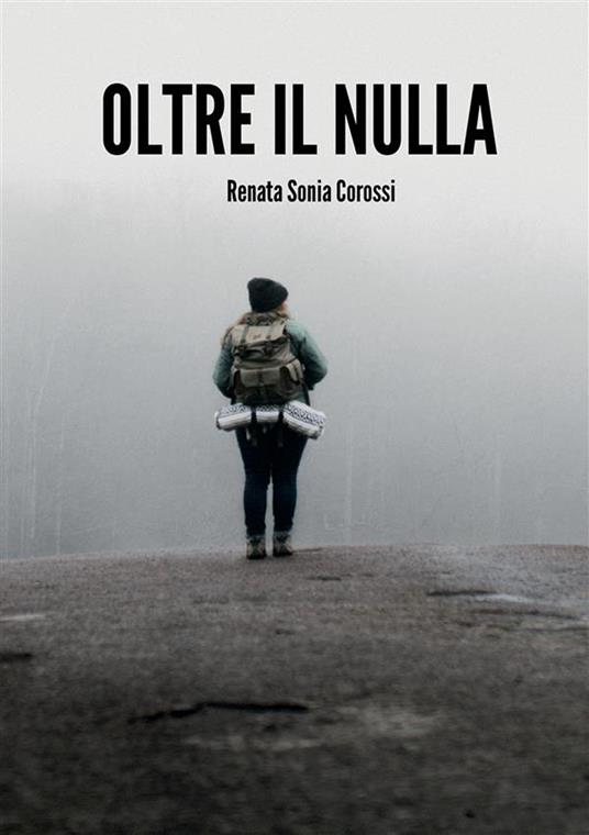 Oltre il nulla - Renata Sonia Corossi - copertina