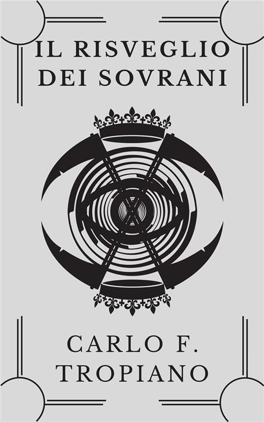 Il risveglio dei sovrani. Cronache del dominio e della morte. Vol. 1 - Carlo F. Tropiano - ebook