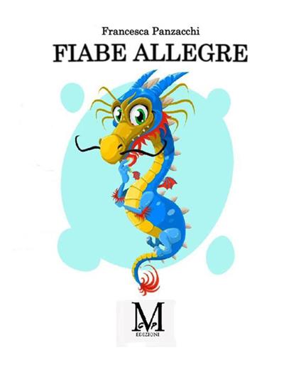 Fiabe allegre - Francesca Panzacchi - ebook