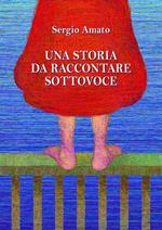 Una storia da raccontare sottovoce