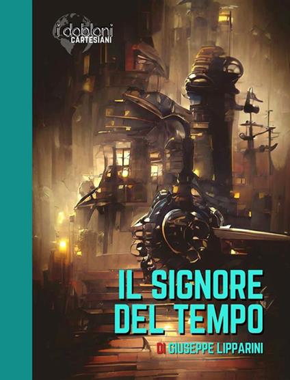 Il signore del tempo - Giuseppe Lipparini,Mariana Winch Marenghi - ebook