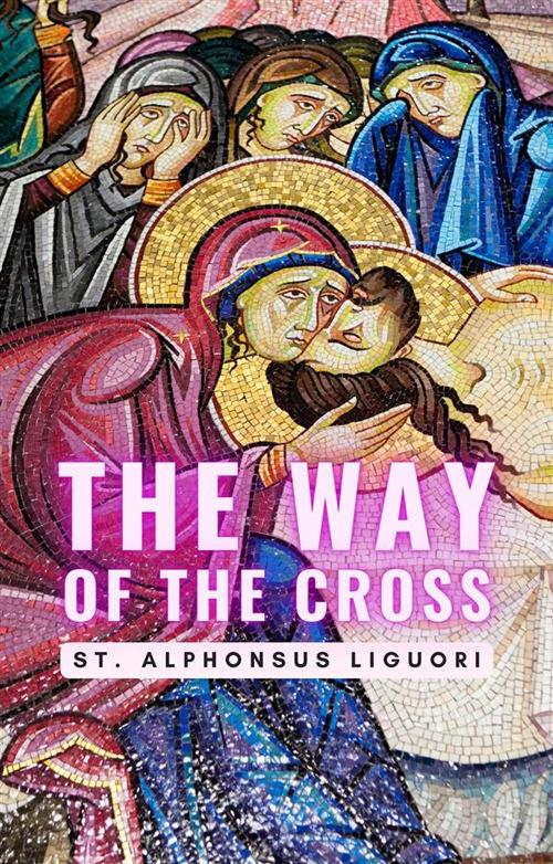 The Way of the Cross - St Alphonsus Liguori - cover