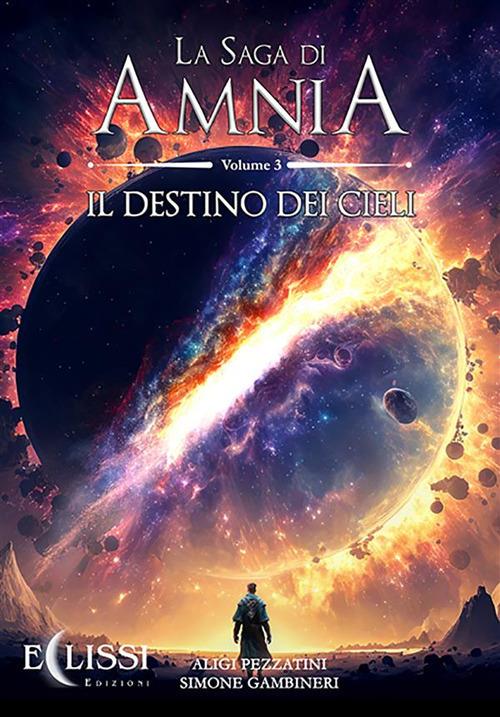 La saga di Amnia. Vol. 3 - Simone Gambineri,Aligi Pezzatini - ebook