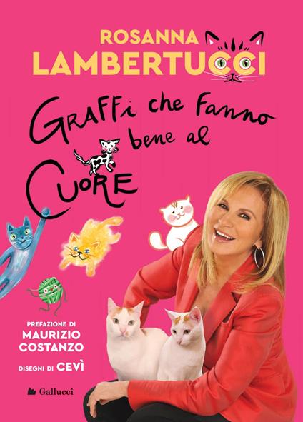 Graffi che fanno bene al cuore - Rosanna Lambertucci,Cevì - ebook