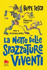 La notte delle spazzature viventi