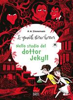 Le grandi storie horror. Nuova ediz.. Vol. 4: Nello studio del dottor Jekyll