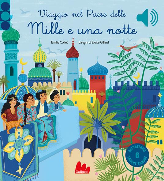 Viaggio nel paese delle mille e una notte. Ediz. a colori - Emilie Collet - copertina