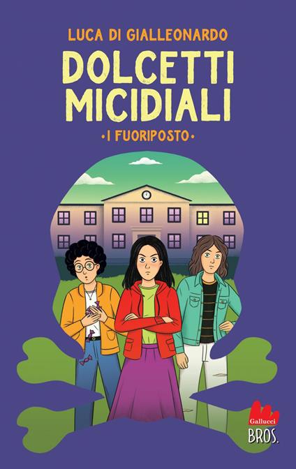 Dolcetti micidiali. I fuoriposto - Luca Di Gialleonardo,Betti Greco - ebook