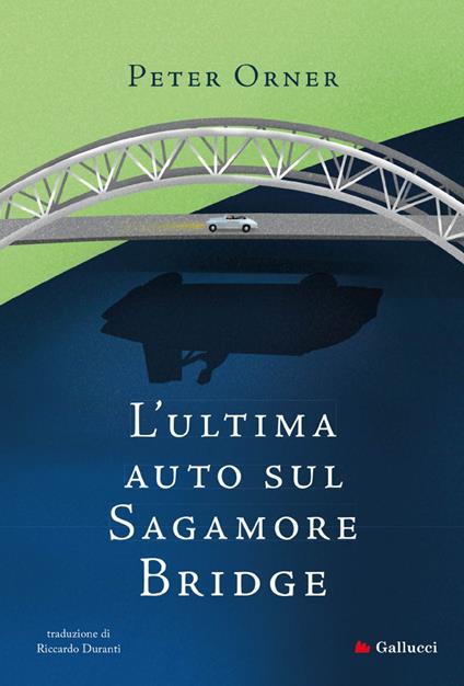 L' ultima auto sul Sagamore Bridge - Peter Orner,Riccardo Duranti - ebook