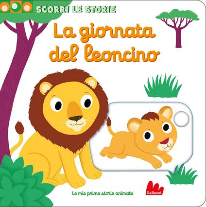 La giornata del leoncino. Scorri le storie. Ediz. a colori - Nathalie Choux - copertina