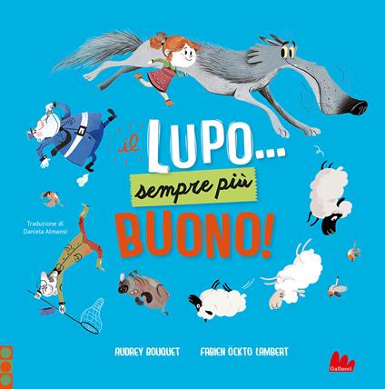 Il lupo... Sempre più buono! Ediz. a colori - Audrey Bouquet - copertina