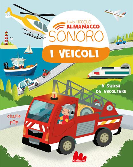 I veicoli. Il mio piccolo almanacco sonoro. Ediz. a colori - Marion Zoubenko - copertina