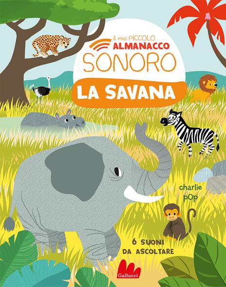 La savana. Il mio piccolo almanacco sonoro. Ediz. a colori - Marion Zoubenko - copertina