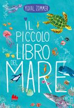 Il piccolo libro del mare. Ediz. a colori