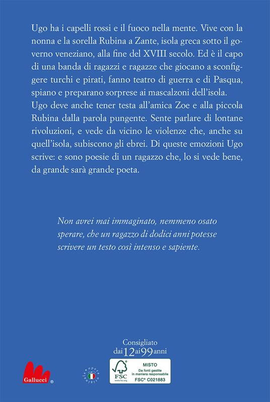 Il ragazzo di fuoco. Il romanzo del giovane Foscolo. Nuova ediz. - Roberto Piumini - 2