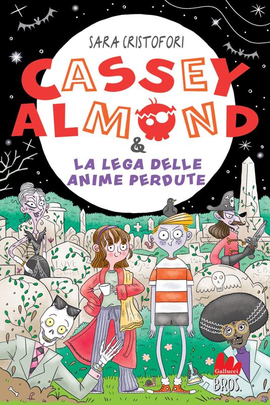 Cassey Almond e la Lega delle anime perdute - Sara Cristofori - ebook