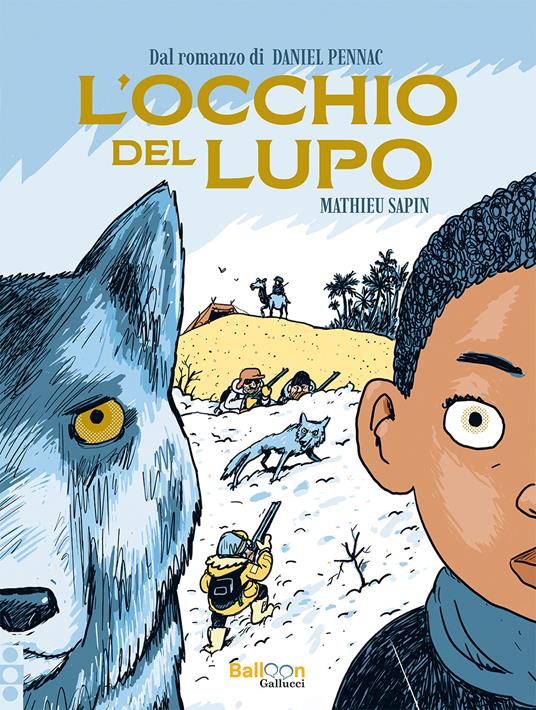 L'occhio del lupo - Mathieu Sapin,Daniel Pennac - copertina