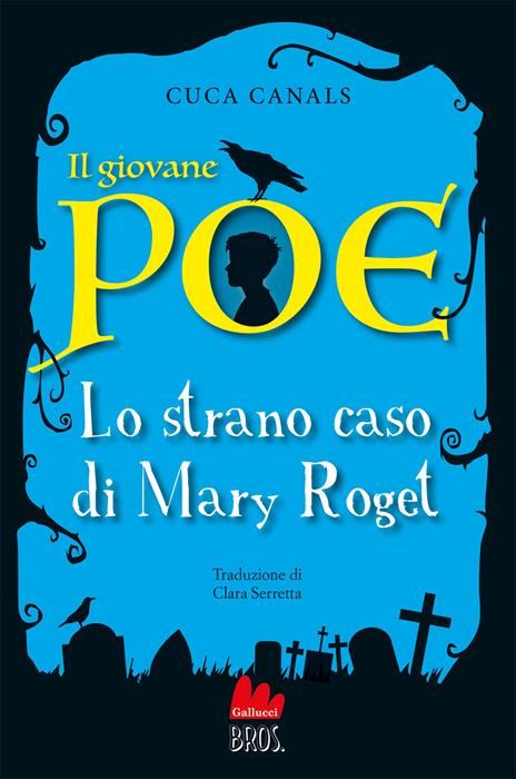 Il giovane Poe. Lo strano caso di Mary Roget - Cuca Canals - copertina