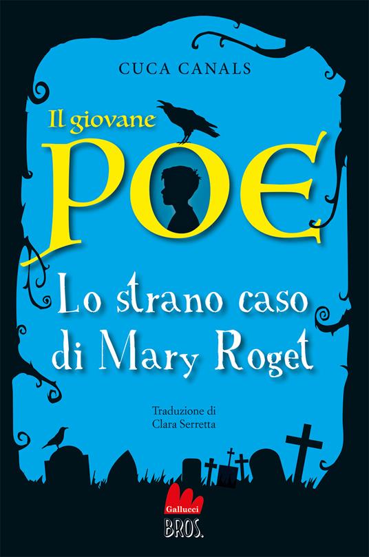 Il giovane Poe. Lo strano mistero di Mary Roget - Cuca Canals - copertina