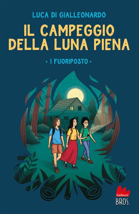 Il campeggio della luna piena. I fuoriposto. Ediz. illustrata - Luca Di Gialleonardo - copertina