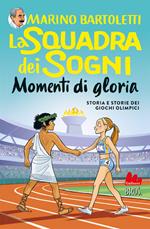 Momenti di gloria. La squadra dei sogni. Vol. 4