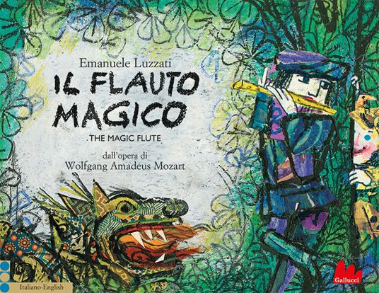 Il flauto magico dall'opera di Wolfgang Amadeus Mozart. Ediz. italiana e inglese - Emanuele Luzzati - copertina
