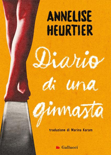 Diario di una ginnasta - Annelise Heurtier,Marina Karam - ebook