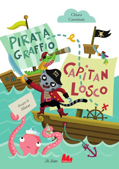 Pirata Graffio e Capitan Losco. Ediz. a colori - Chiara Carminati - copertina