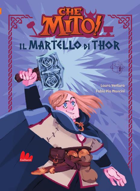 Il martello di Thor. Che mito! Ediz. a colori - Laura Ventura - copertina