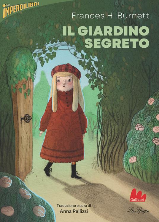 Il giardino segreto - Frances Hodgson Burnett,Anna Pellizzi - ebook