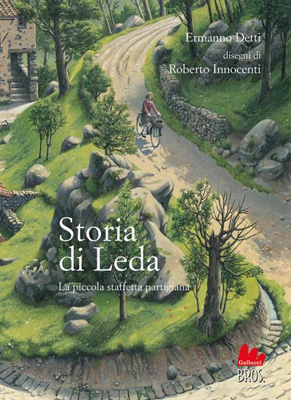 Storia di Leda. La piccola staffetta partigiana - Ermanno Detti,Roberto Innocenti - ebook