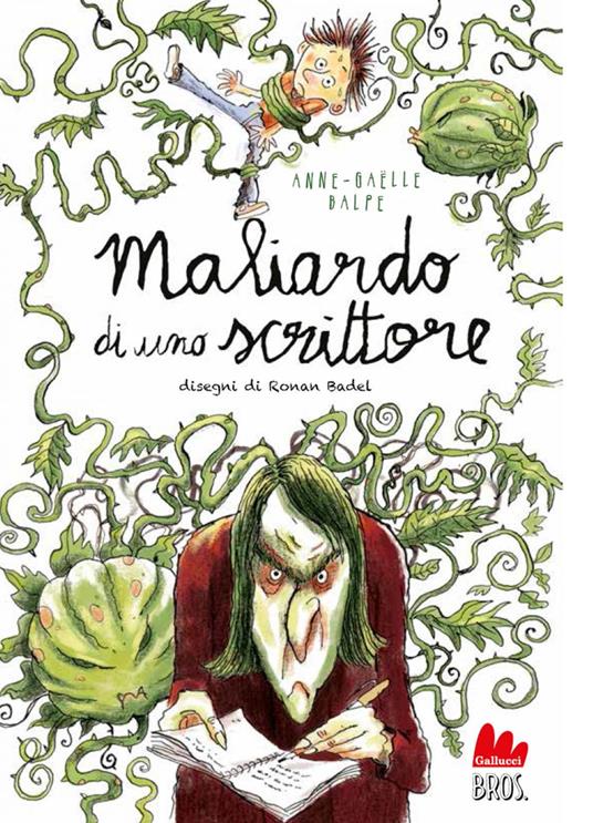 Maliardo di uno scrittore - Anne-Gaëlle Balpe,Ronan Badel,Deborah Cerri - ebook