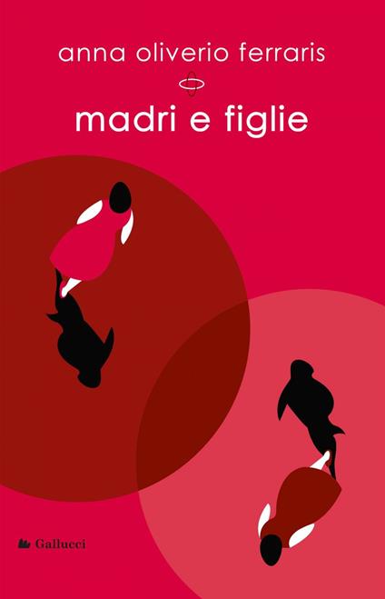 Madri e figlie - Anna Oliverio Ferraris - ebook