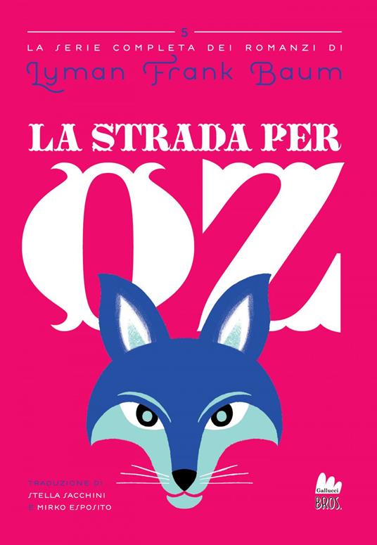 La strada per Oz - L. Frank Baum,Mirko Esposito,Stella Sacchini - ebook