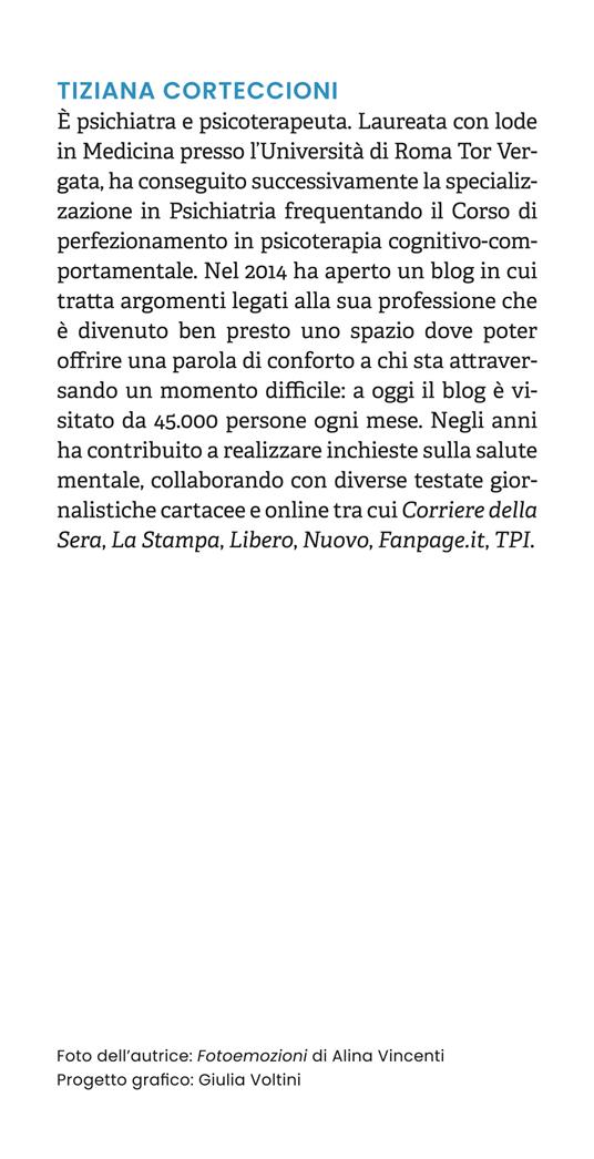 Ho bisogno di una pillola? Psicofarmaci: quando sono necessari e quando no, tipi di trattamento, falsi miti. Una psichiatra spiega come e perché uscire dal buio è possibile - Tiziana Corteccioni - 3