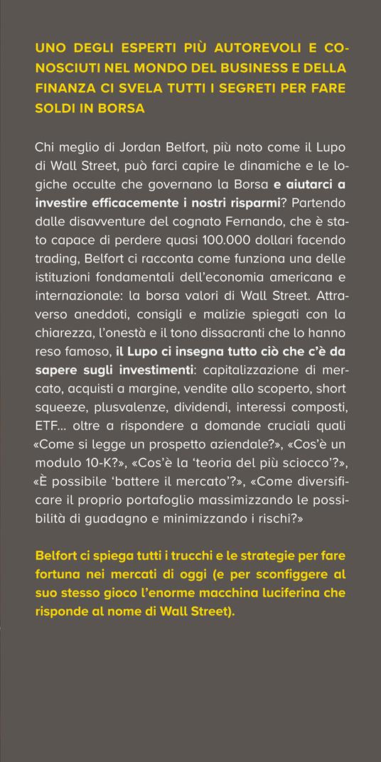 Investire con il lupo di Wall Street. I segreti del trader più famoso al mondo - Jordan Belfort - 2