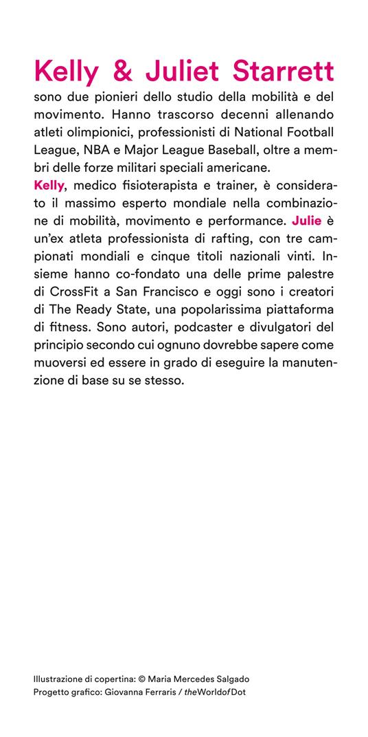 Let's move! Il metodo innovativo per trasformare il tuo corpo, allungare la vita e aumentare l'energia. Con 10 autotest - Juliet Starrett,Kelly Starrett - 3