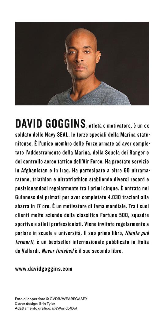 Never finished. Libera la tua mente e vinci la tua guerra con te stesso - David Goggins - 3