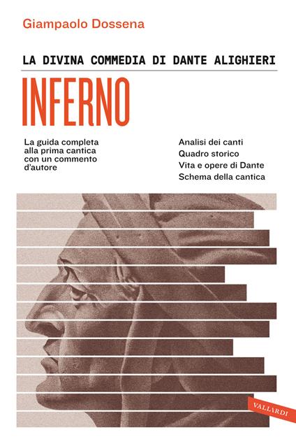 La Divina Commedia di Dante Alighieri. Inferno. La guida completa alla prima cantica con un commento d'autore - Giampaolo Dossena - copertina