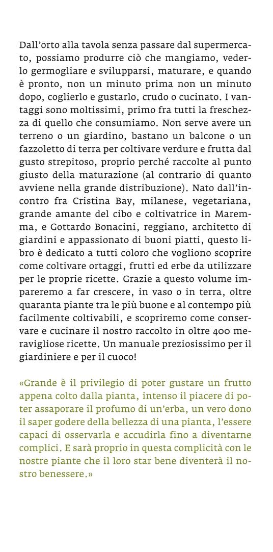 Il giardiniere goloso. Le erbe e gli ortaggi che val la pena di coltivare in casa o nell'orto. Oltre 400 ricette - Cristina Bay,Gottardo Bonacini - 2